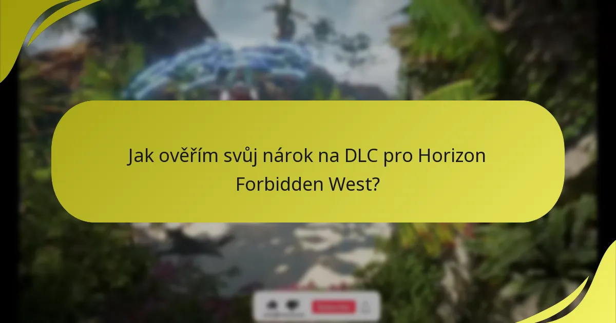 Jaké jsou kroky k uplatnění DLC pro Horizon Forbidden West?