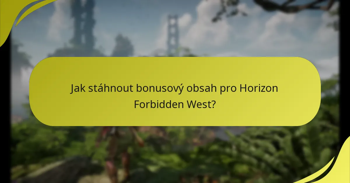 Jak mohu zkontrolovat svá oprávnění k bonusovému obsahu Horizon Forbidden West?