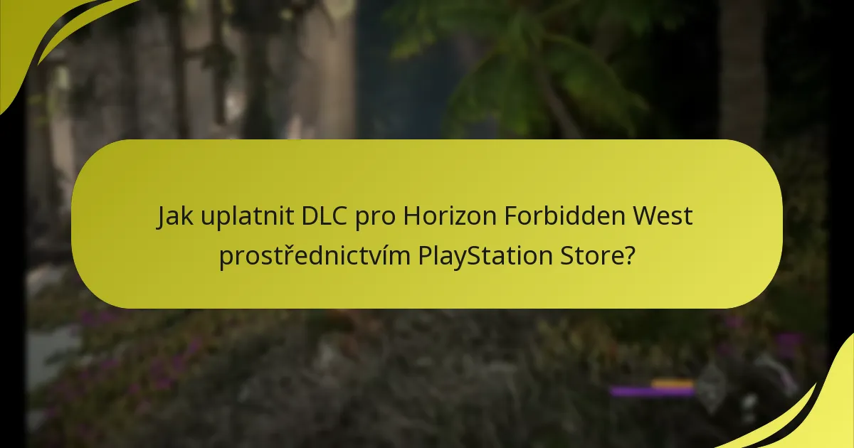 Jak uplatnit DLC pro Horizon Forbidden West prostřednictvím PlayStation Store?