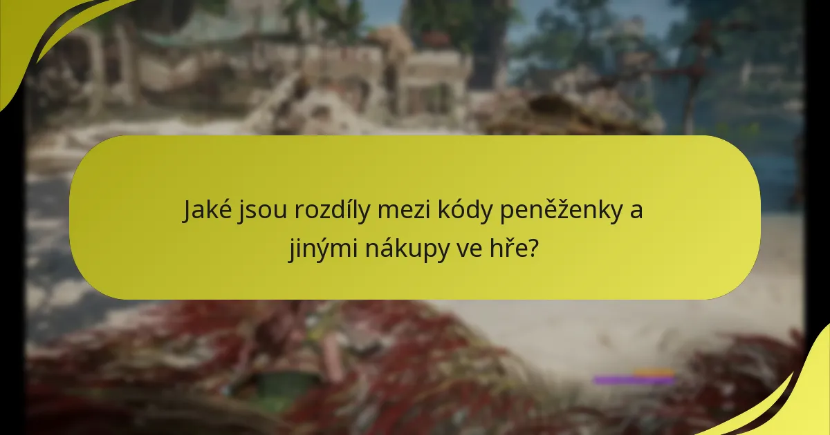 Jaké jsou rozdíly mezi kódy peněženky a jinými nákupy ve hře?