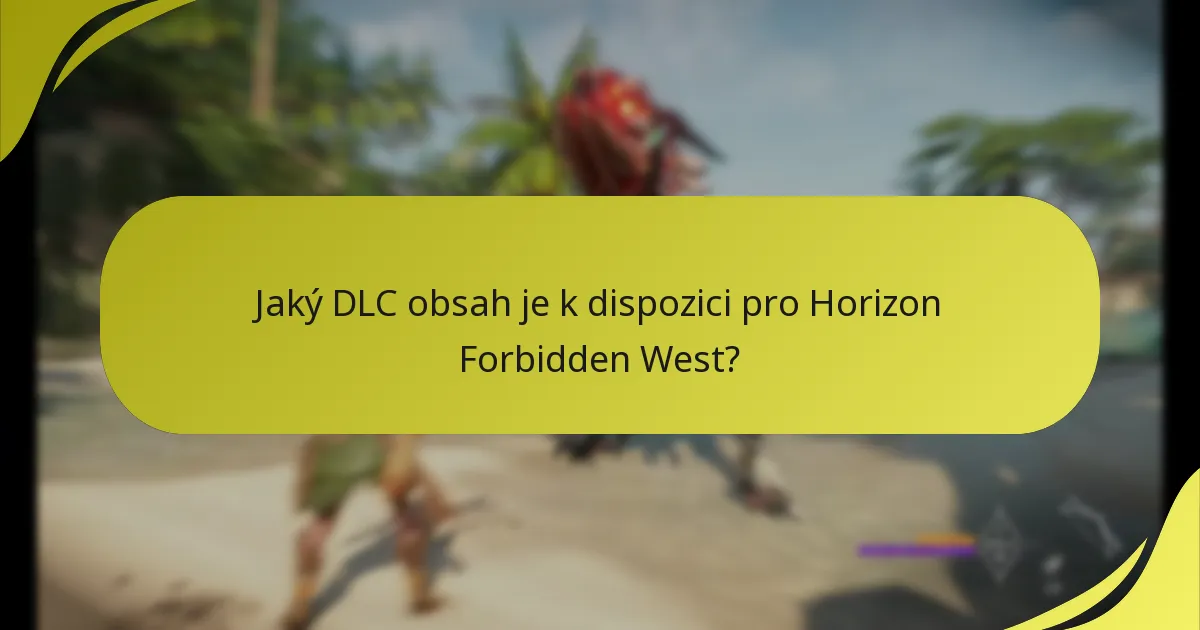 Kde mohu najít další podporu pro problémy s DLC pro Horizon Forbidden West?